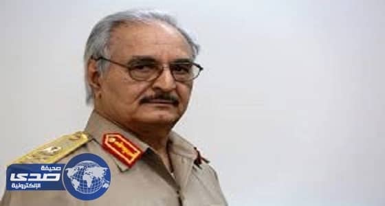 «حفتر» يعلن تحرير بنغازي من المسلحين