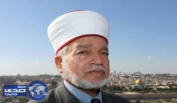 مفتي القدس: قرار حظر الاذان عنصري واعتداء على حرية المسلمين